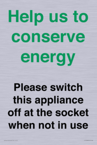 Help us to conserve energy - Please switch this appliance off at the socket when not in use